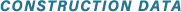 CONSTRUCTION DATA